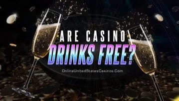 Are drinks free in london casinos?