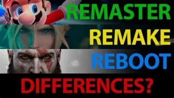 What is the difference between remake and reboot?