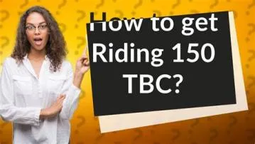 How much is 150 riding in tbc classic?