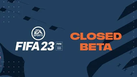 Is fifa 23 closed beta online