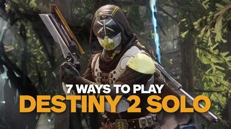 Is destiny 2 playable solo