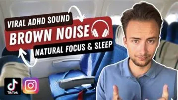 Is brown noise good for adhd?