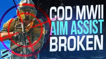 Is aim assist broken in mw2?