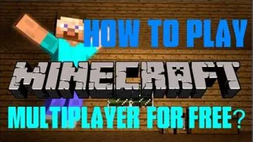 How do you play minecraft multiplayer for free?