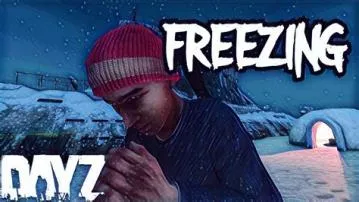 Can you freeze to death in dayz?
