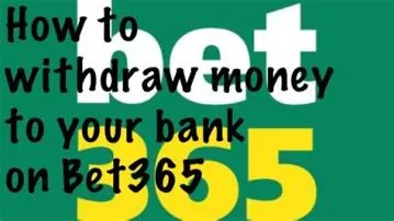 Can i withdraw money from bet365 to bank account?