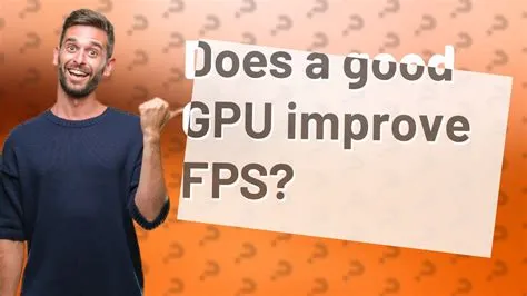 Can gpu improve fps