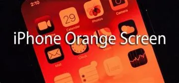 Why did my iphone screen turn orange?