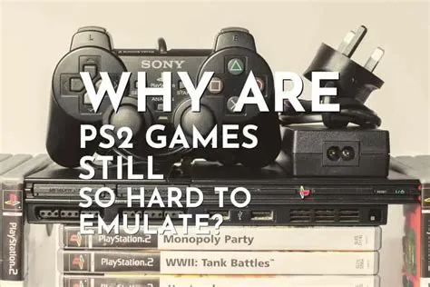 Is it hard to emulate ps2