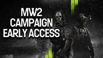 Is mw2 campaign early access available?