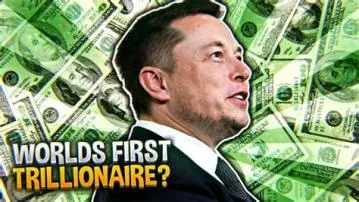 Who is the 1st trillionaire elon musk?