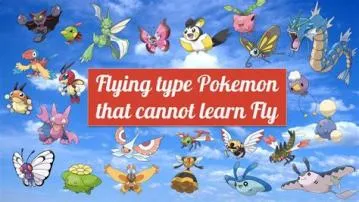 What pokémon cant learn fly?