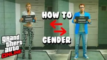 Can you change gender in gta online?